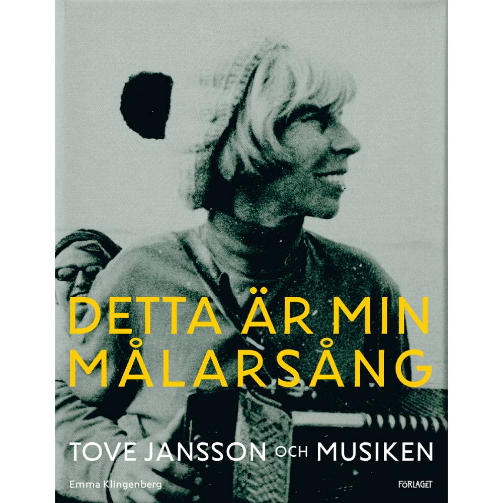 Detta är min målarsång : Tove Jansson och musiken - Förlaget - The Official Moomin Shop