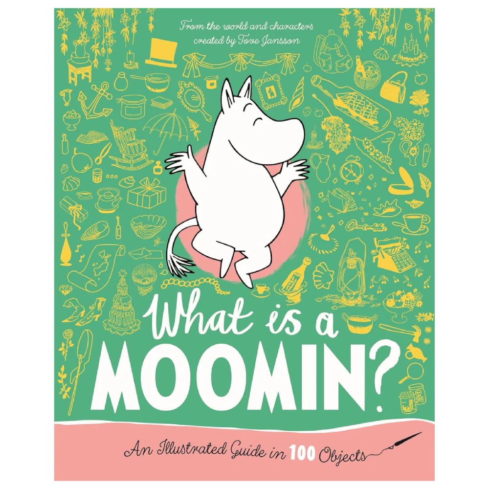 What is a Moomin? An Illustrated Guide in 100 Objects