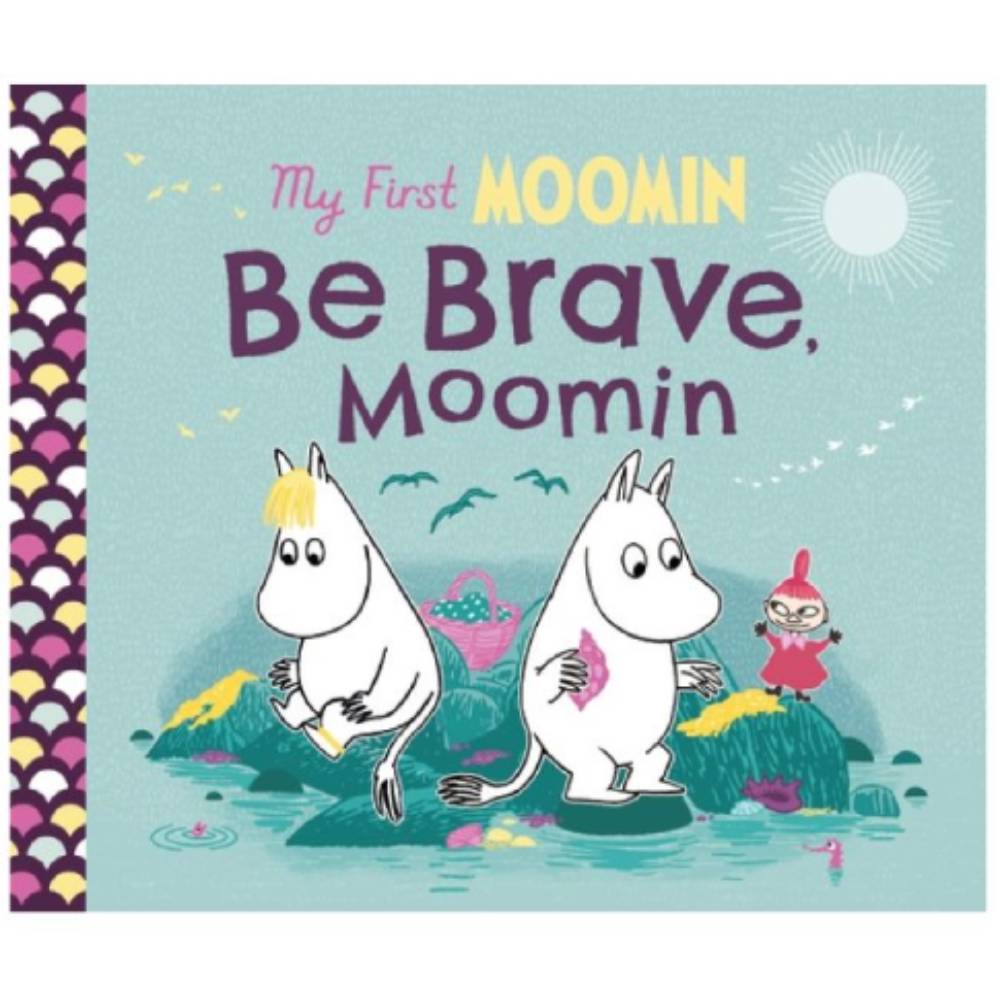 My First Moomin: Be Brave, Moomin - The Official Moomin Shop